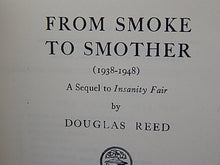 Load image into Gallery viewer, Book - 1948- From Smoke to Smother (1938-1948) - By Douglas Reed