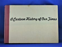 Charger l'image dans la galerie, Book - 1939 - A Cartoon History of our Times by David Low