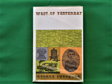 Charger l'image dans la galerie, Book - JAE - 1971 - West of Yesterday - by George Shepherd - Signed