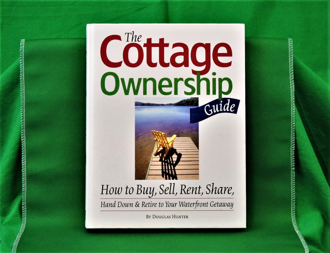 Book - JAE - 2006 - The Cottage Ownership Guide - by Douglas Hunter