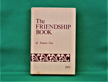 Load image into Gallery viewer, Book - JAE - 1973 - The Friendship Book - of Francis Gay
