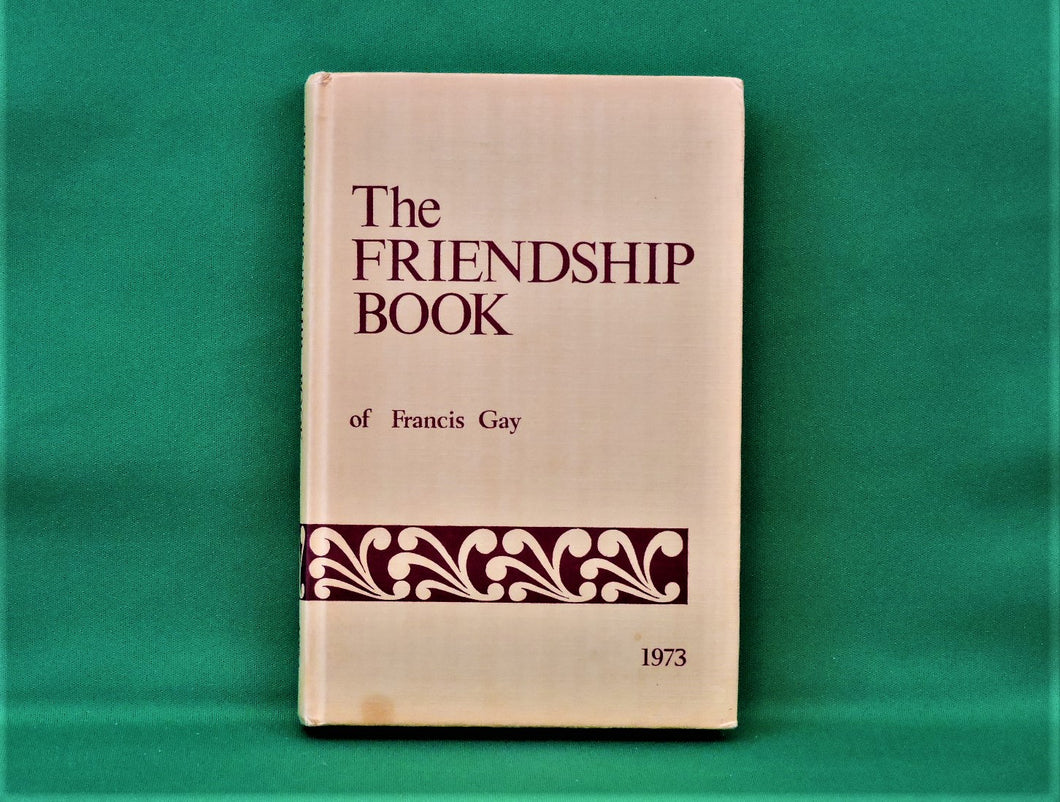 Book - JAE - 1973 - The Friendship Book - of Francis Gay
