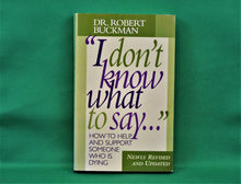 Load image into Gallery viewer, Book - JAE - 1996 - I Don't Know What To Say - By Dr. Robert Buckman