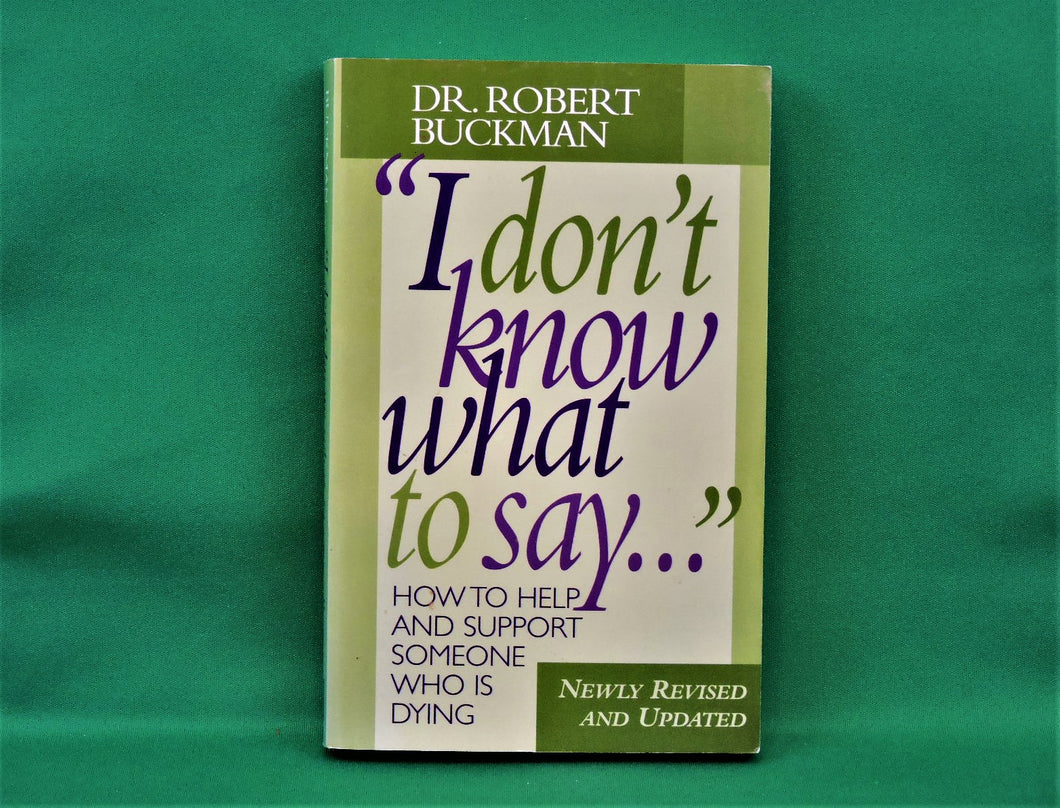 Book - JAE - 1996 - I Don't Know What To Say - By Dr. Robert Buckman