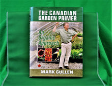 Load image into Gallery viewer, Book - JAE - 2008 - The Canadian Garden Primer - by Mark Cullen
