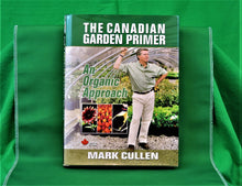 Charger l'image dans la galerie, Book - JAE - 2008 - The Canadian Garden Primer - by Mark Cullen