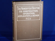 Load image into Gallery viewer, Book - 1924 - The Modern Gas Tractor - By Victor W. Page
