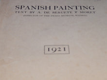 Load image into Gallery viewer, Book - 1921 - Spanish Painting - The Works of el Greco Velazquez, Murillo, Goya and Artists of the Present Day
