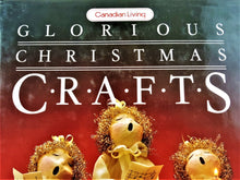 Load image into Gallery viewer, Book - 1988 - Canadian Living &quot;Glorious Christmas Crafts&quot;
