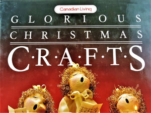 Book - 1988 - Canadian Living "Glorious Christmas Crafts"