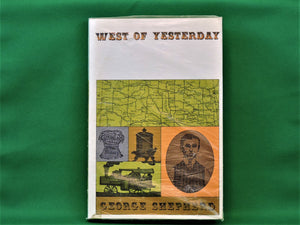 Book - JAE - 1971 - West of Yesterday - by George Shepherd - Signed