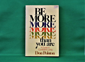 Book - JAE - 1977 - Be More Than You Are - By Don Polston