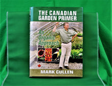 Charger l&#39;image dans la galerie, Book - JAE - 2008 - The Canadian Garden Primer - by Mark Cullen
