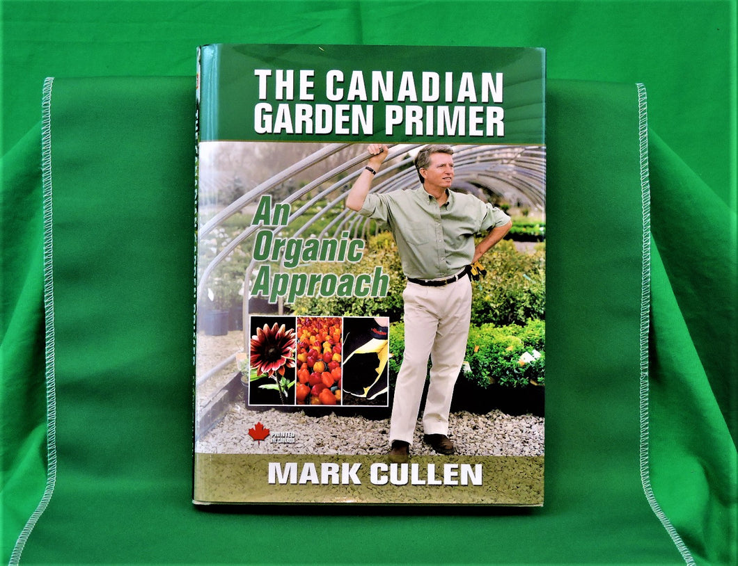 Book - JAE - 2008 - The Canadian Garden Primer - by Mark Cullen