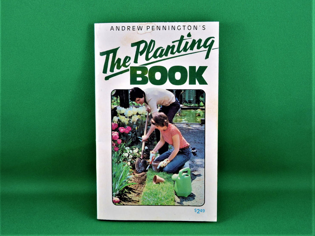 Book - Gardening - 1984 - The Planting Book by Andrew Pennington